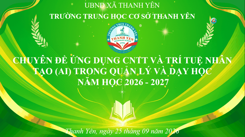 CHUYÊN ĐỀ ỨNG DỤNG CNTT VÀ TRÍ TUỆ NHÂN TẠO (AI) TRONG QUẢN LÝ VÀ DẠY HỌC  NĂM HỌC 2026 - 2027